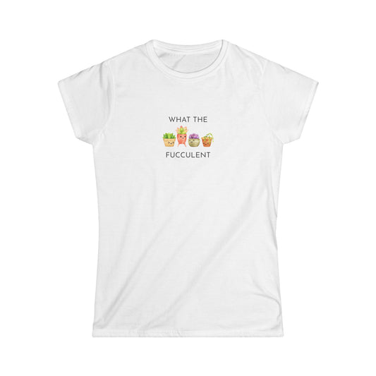 Women's Funny Succulent Tee - What the Fucculent, Plant Lover Gift, Humor Tee, Casual Summer Shirt, Gardening Apparel
