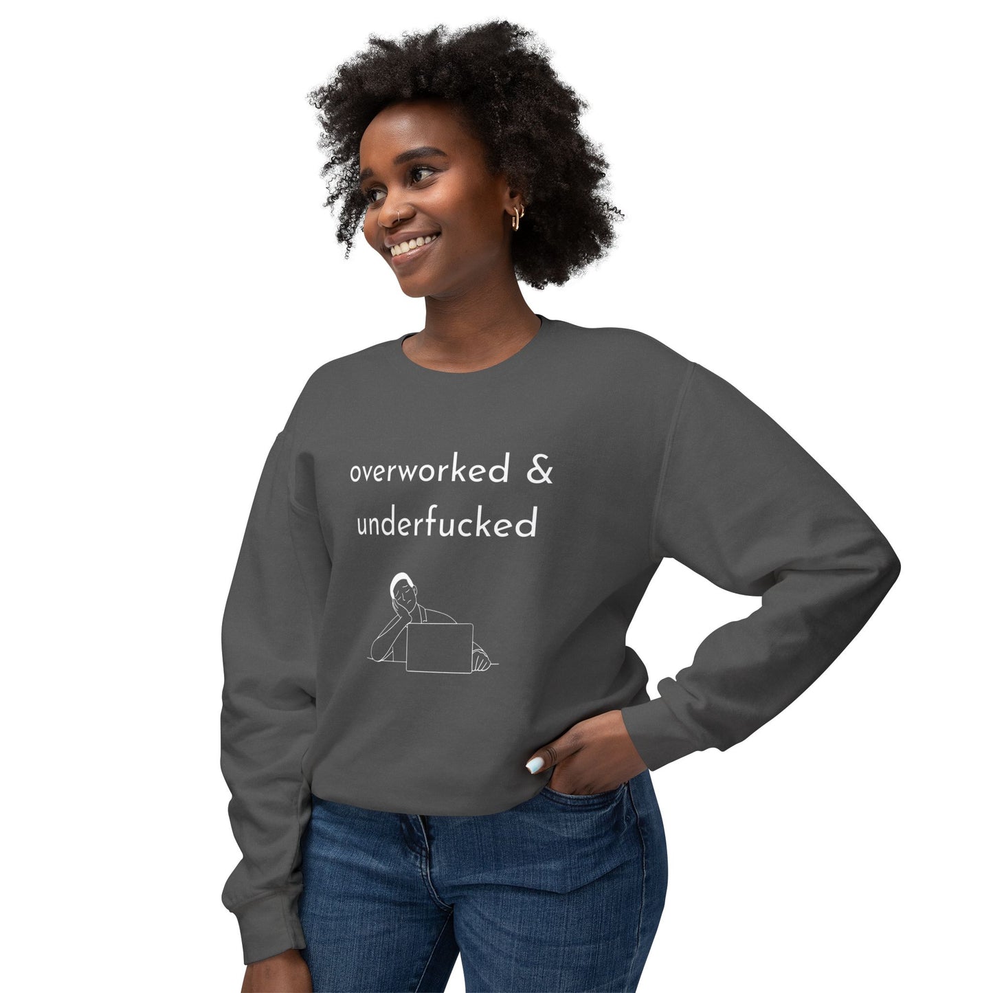 Overworked & Underf***ed Lightweight Crewneck Sweatshirt | Funny Gift for Burnout, Relaxed Apparel, Cozy Casual Wear, Self-Care Day