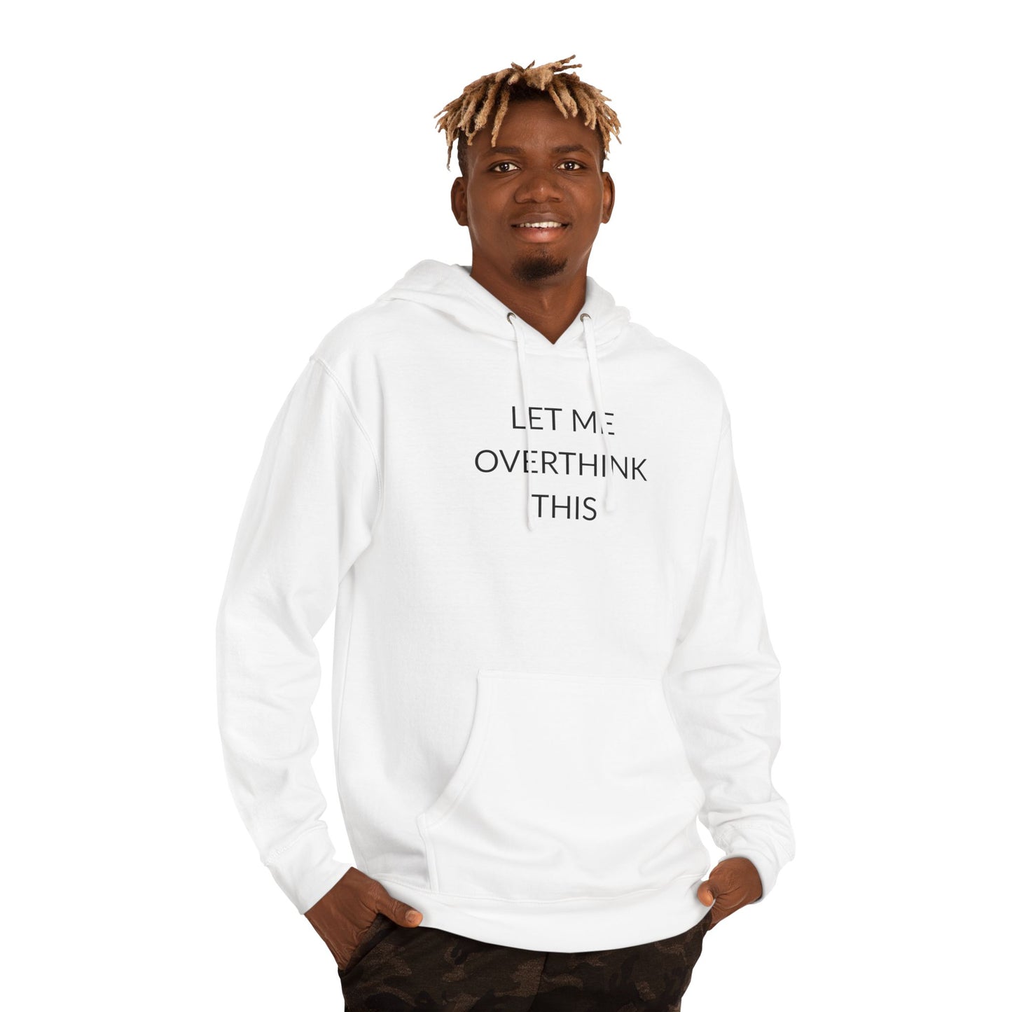 Unisex Hooded Sweatshirt - Let Me Overthink This, Perfect Gift for Thinkers, Cozy Casual Wear, Ideal for Relaxation, Funny Quote Hoodie