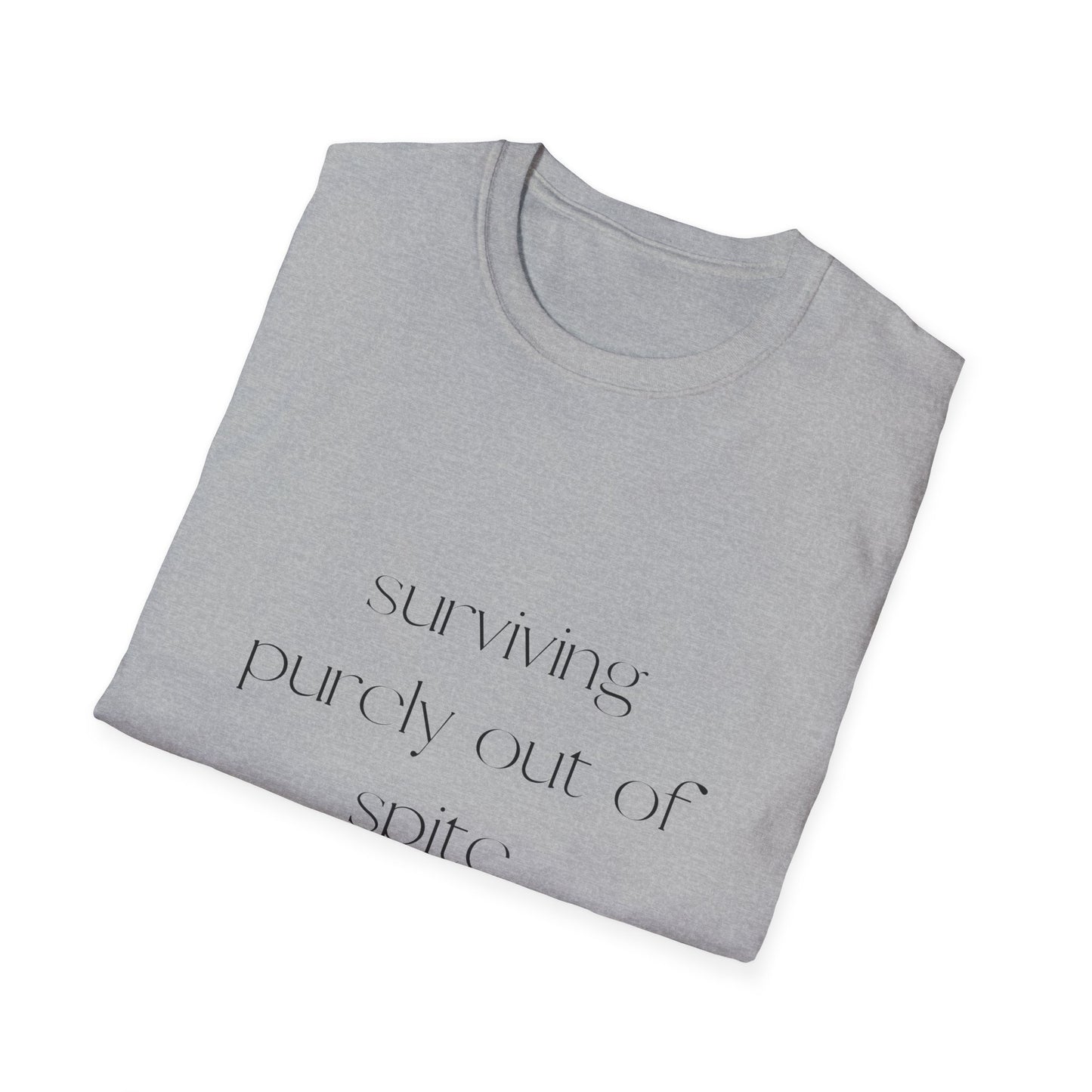 Surviving Purely Out of Spite Unisex Softstyle T-Shirt | Funny Graphic Tee for Casual Wear, Gifts, Humor Lovers, Birthdays, Funny Quotes