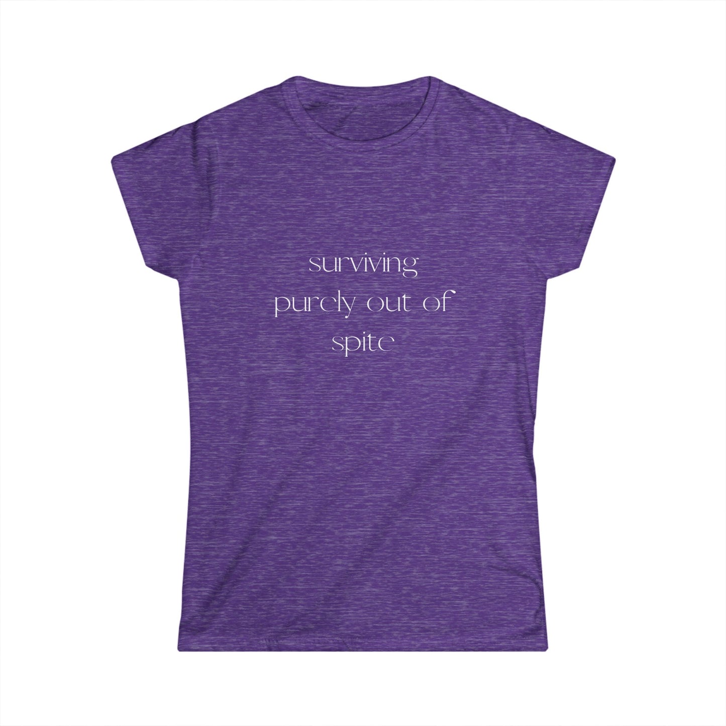 Surviving Out of Spite Women's Softstyle Tee | Casual Wear, Motivational Shirt, Gift for Friends, Everyday Comfort, Fun Statement Tee